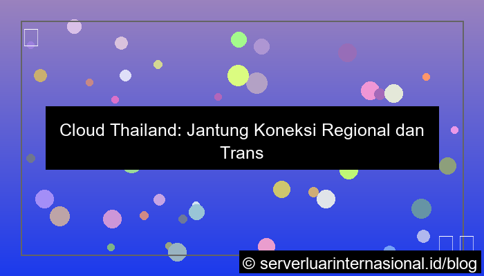 grafik cloud thailand koneksi regional