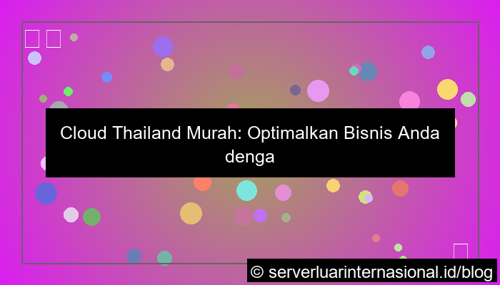 cloud thailand murah