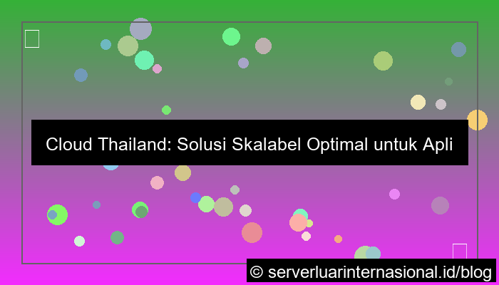 cloud thailand untuk scalable app