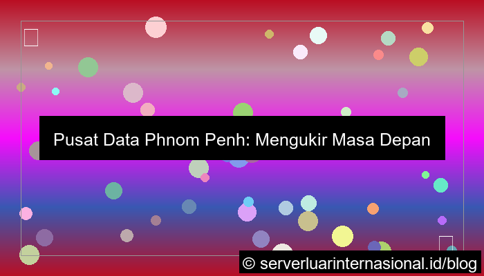 data center phnom penh