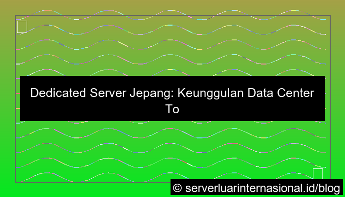 dedicated server jepang data center tokyo
