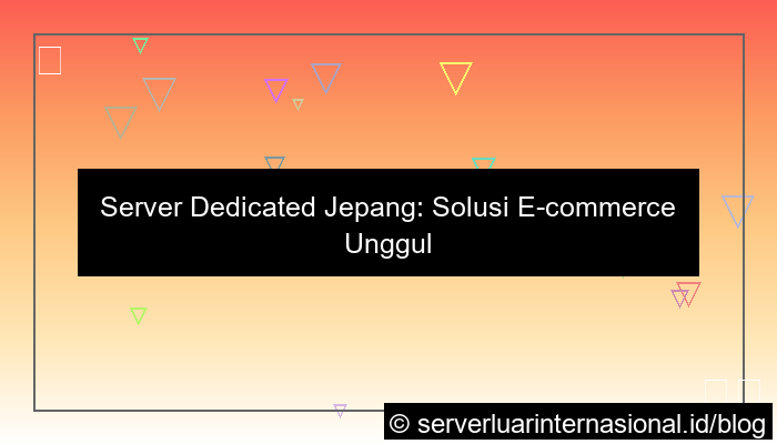 dedicated server jepang ecommerce
