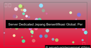 dedicated server jepang sertifikasi global