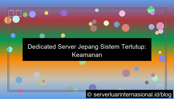desain dedicated server jepang sistem tertutup