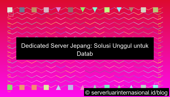 visual dedicated server jepang untuk database besar