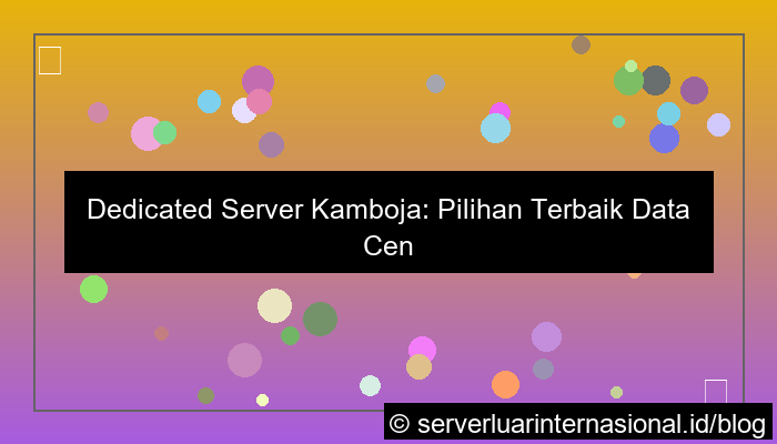visual dedicated server kamboja data center phnom penh