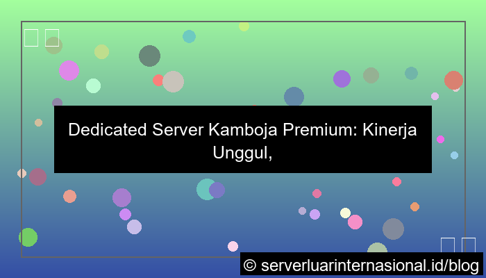 desain dedicated server kamboja premium