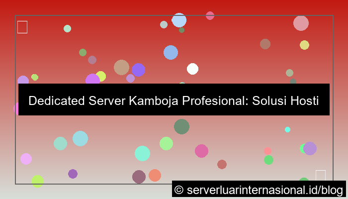 dedicated server kamboja profesional
