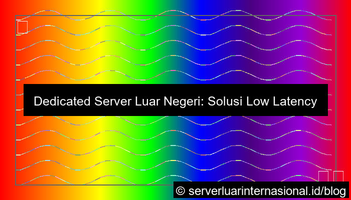 grafik dedicated server luar low latency