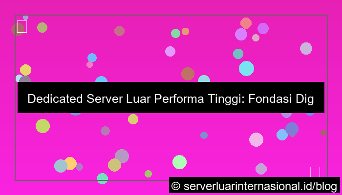 dedicated server luar performa tinggi