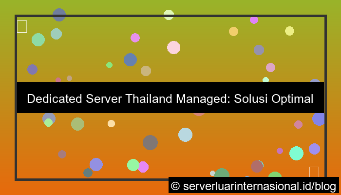 desain dedicated server thailand managed