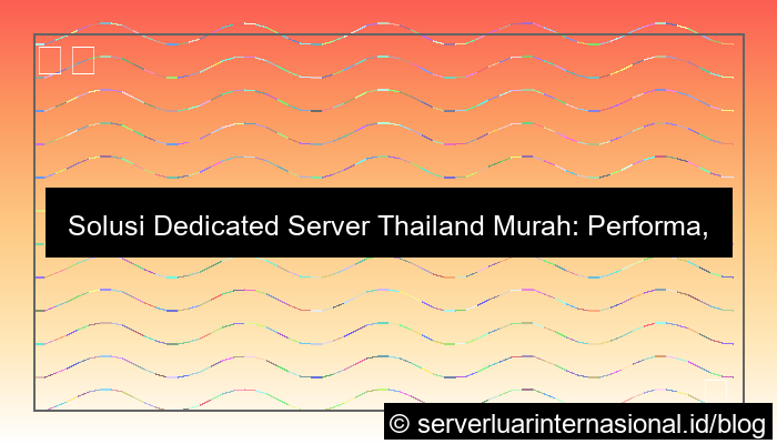 visual dedicated server thailand murah