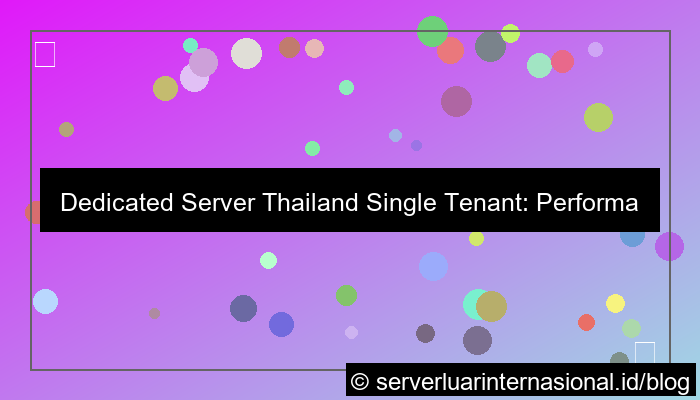 dedicated server thailand single tenant