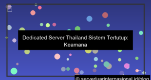 dedicated server thailand sistem tertutup