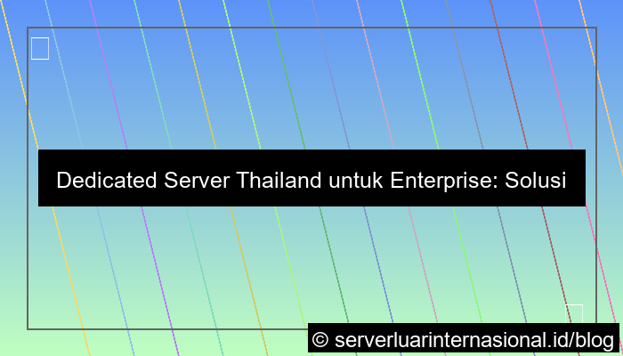 grafik dedicated server thailand untuk enterprise