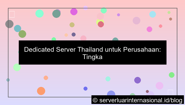 dedicated server thailand untuk perusahaan