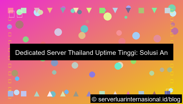 dedicated server thailand uptime tinggi