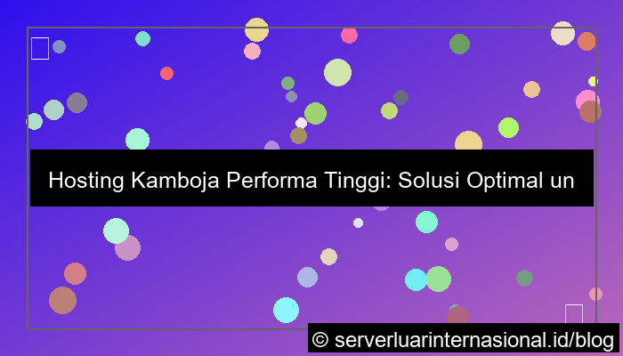 visual hosting kamboja performa tinggi