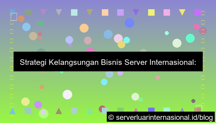 grafik server internasional business continuity