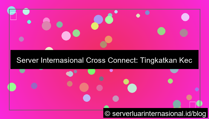 server internasional cross connect