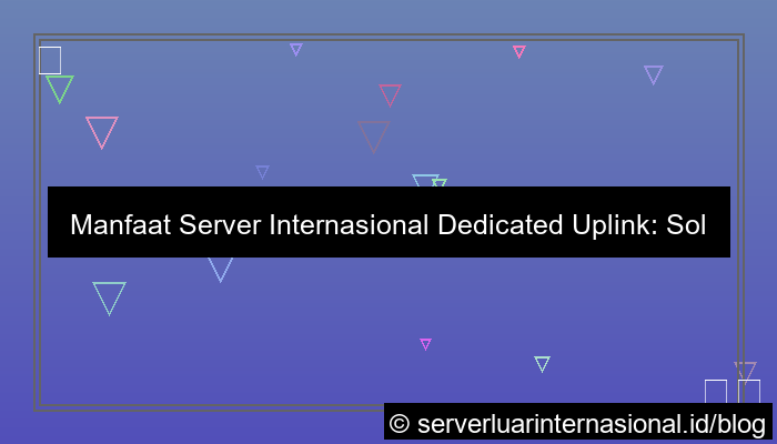server internasional dedicated uplink