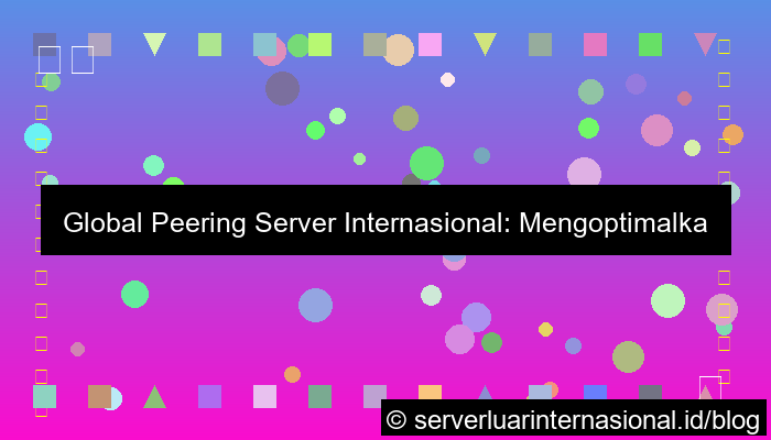 visual server internasional global peering