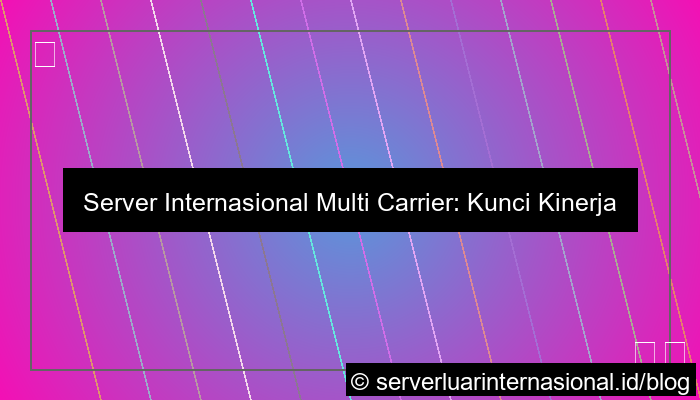 gambar server internasional multi carrier