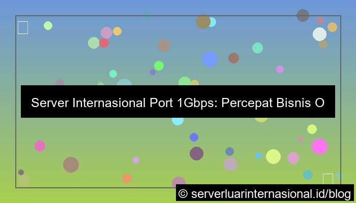 desain server internasional port 1gbps