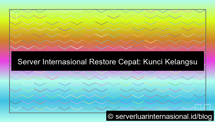server internasional restore cepat