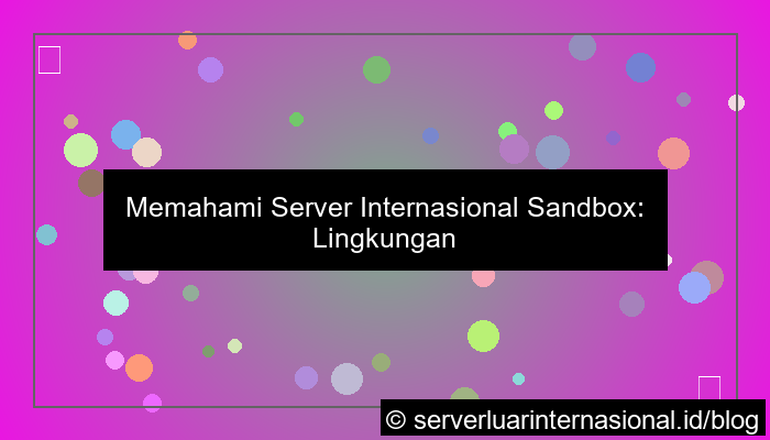 ilustrasi server internasional sandbox server