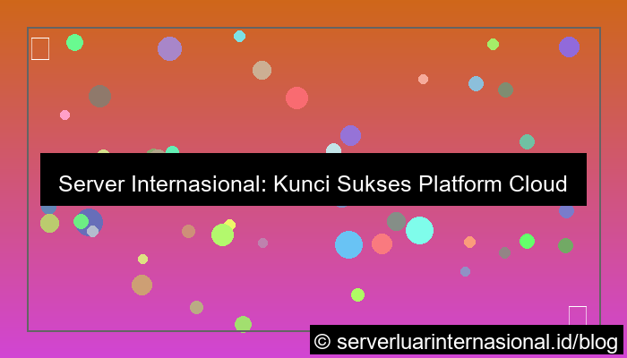 server internasional untuk cloud native platform