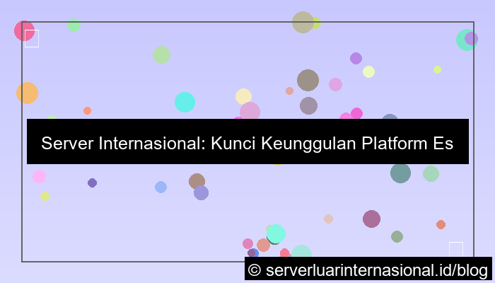 visual server internasional untuk esports platform