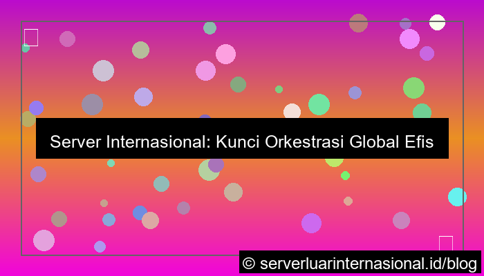 server internasional untuk global orchestration