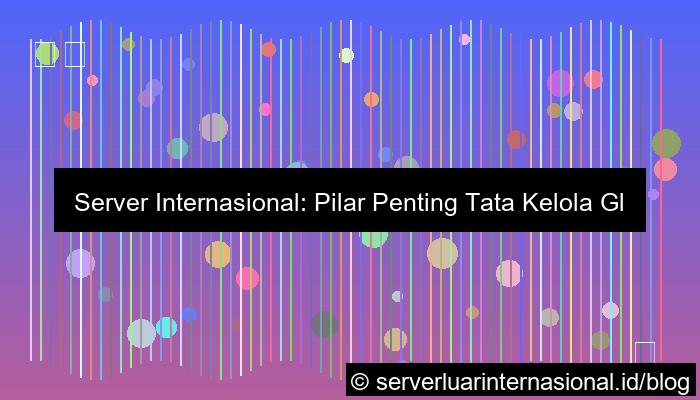 ilustrasi server internasional untuk governance global
