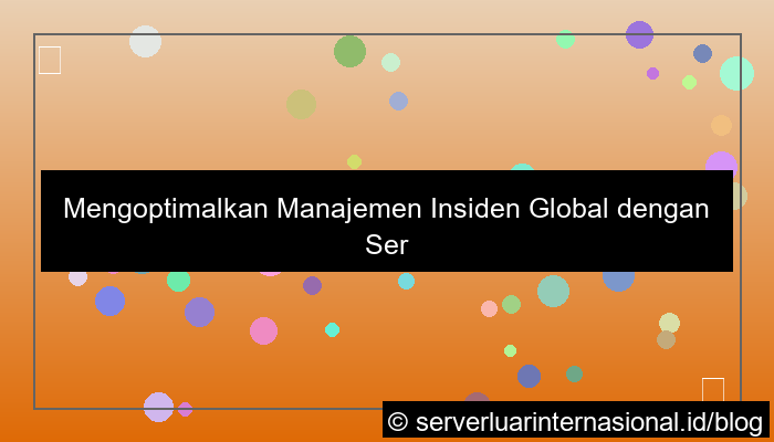 ilustrasi server internasional untuk incident management