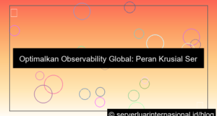 desain server internasional untuk observability global