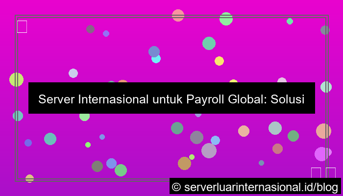 server internasional untuk payroll global