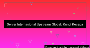 gambar server internasional upstream global