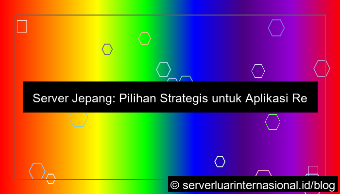 server jepang untuk aplikasi realtime