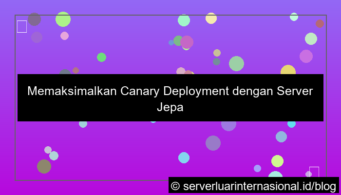 server jepang untuk canary deployment