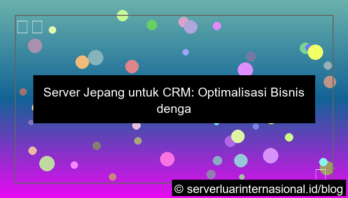 gambar server jepang untuk crm