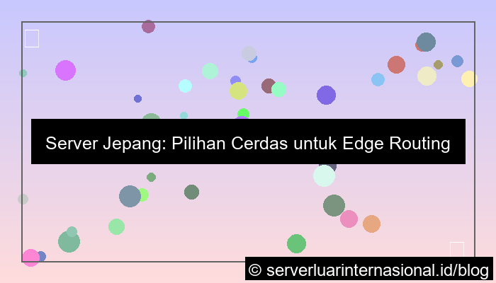 server jepang untuk edge routing