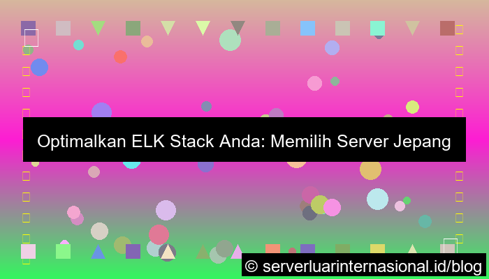 desain server jepang untuk elk stack