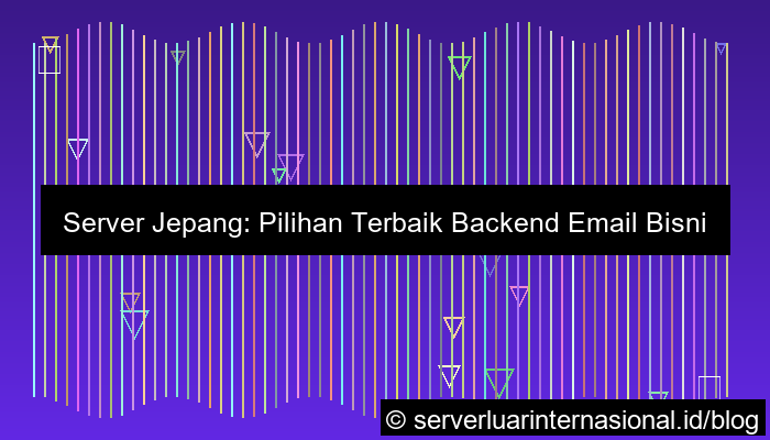 server jepang untuk email service backend