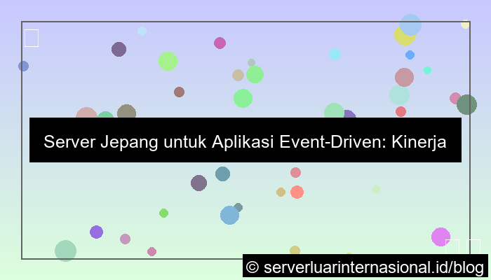 server jepang untuk event driven app