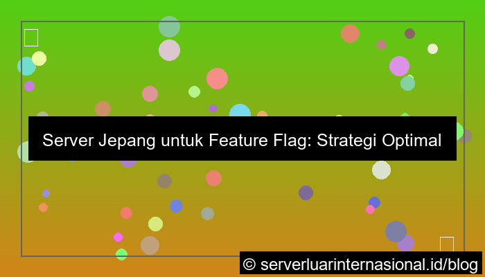 ilustrasi server jepang untuk feature flag