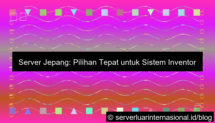 server jepang untuk inventory system