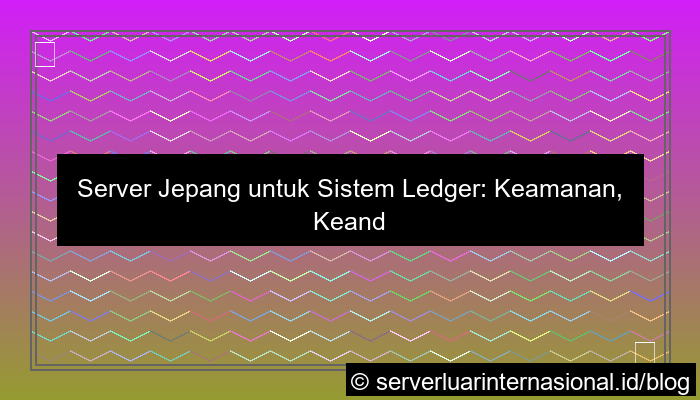 server jepang untuk ledger system