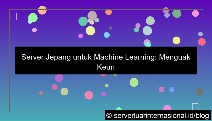 server jepang untuk machine learning