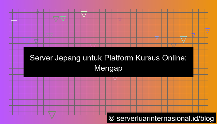 desain server jepang untuk online course platform